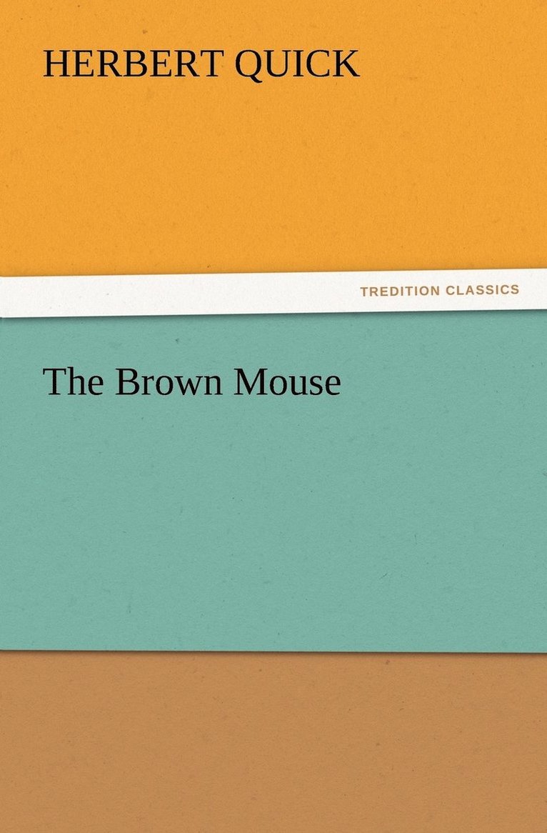 Herbert Quick - Brown Mouse, Häftad