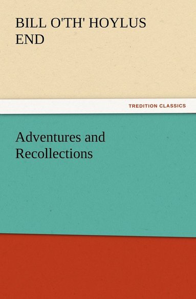 bokomslag Adventures and Recollections