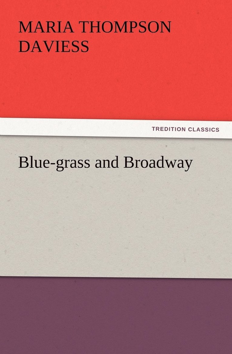 Blue-grass and Broadway 1