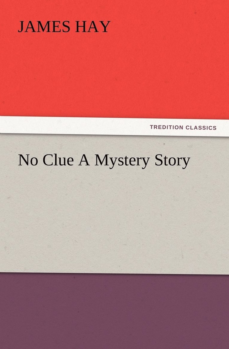 No Clue A Mystery Story 1