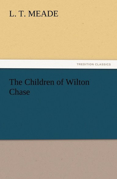 bokomslag The Children of Wilton Chase