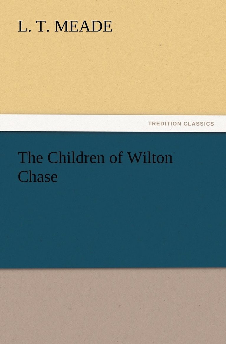 The Children of Wilton Chase 1