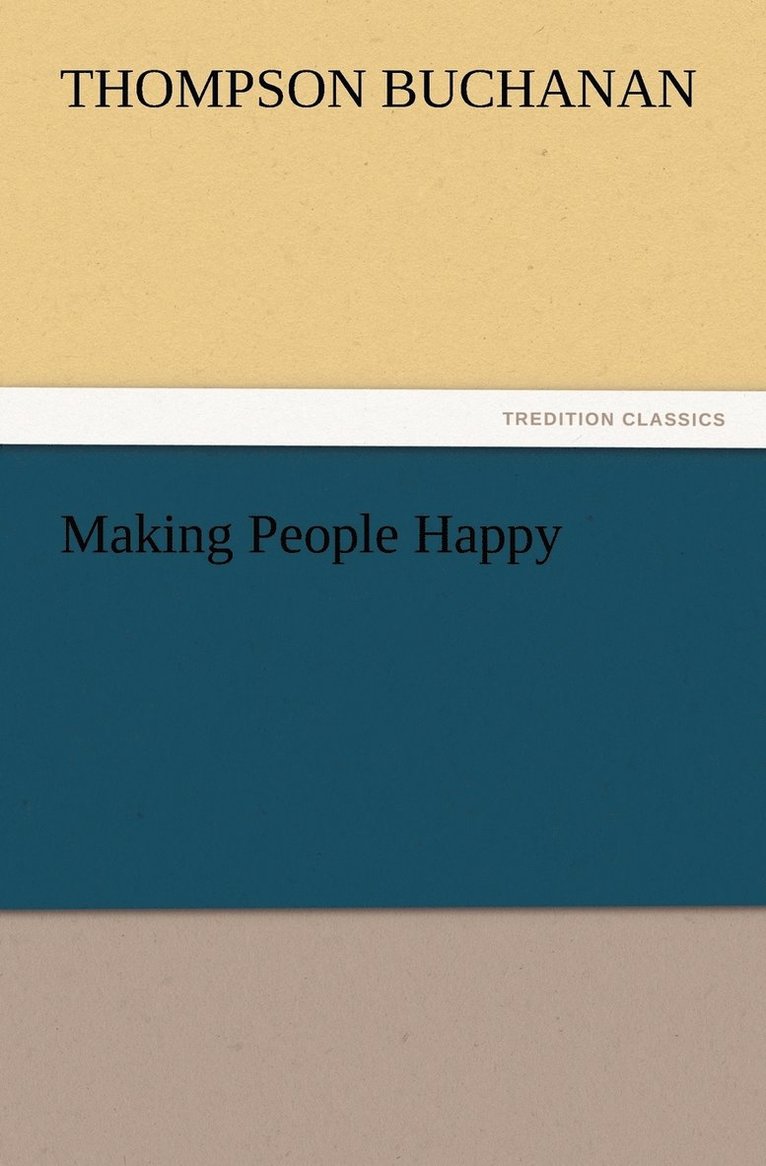 Thompson Buchanan - Making People Happy, Häftad