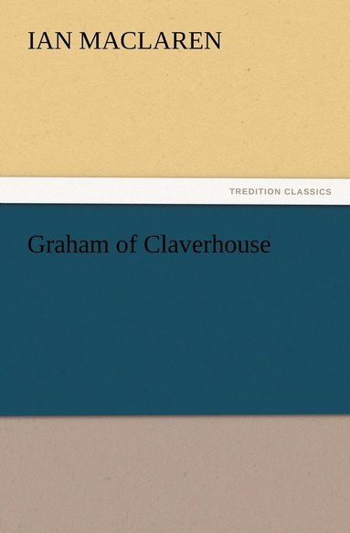 bokomslag Graham of Claverhouse