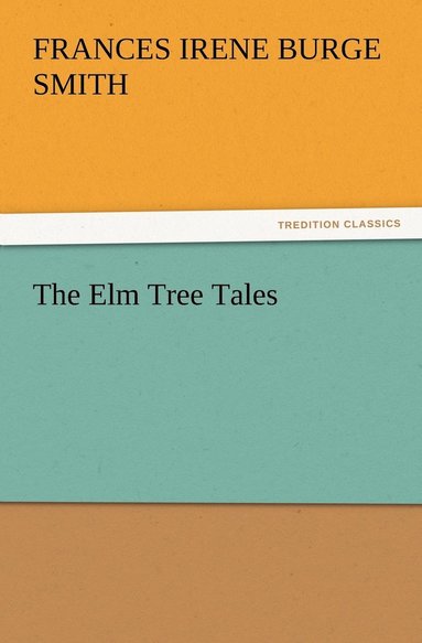 bokomslag The Elm Tree Tales