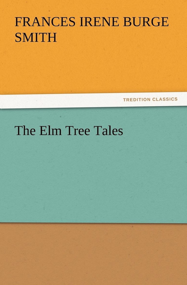 The Elm Tree Tales 1