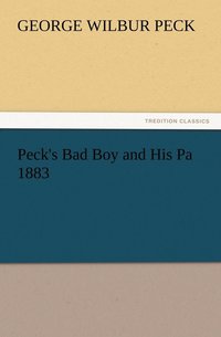 bokomslag Peck's Bad Boy and His Pa 1883