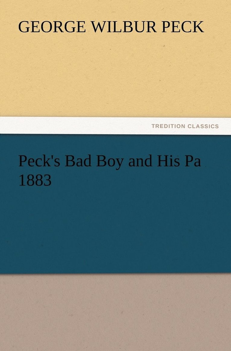 Peck's Bad Boy and His Pa 1883 1