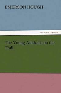bokomslag Young Alaskans on the Trail