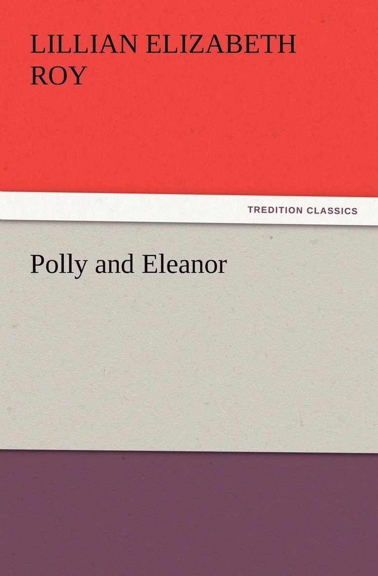 Lillian Elizabeth Roy - Polly and Eleanor, Häftad