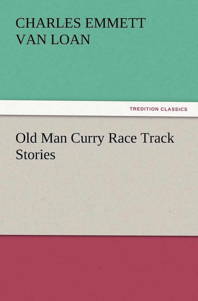 Old Man Curry Race Track Stories 1