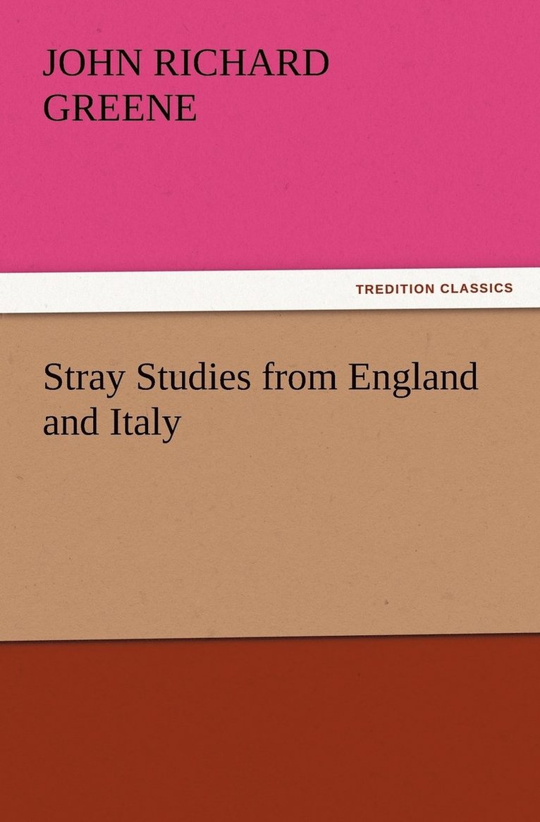 Stray Studies from England and Italy 1