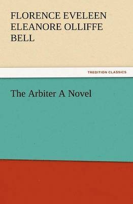 The Arbiter a Novel 1