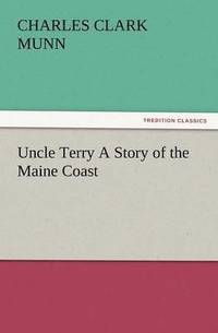 bokomslag Uncle Terry a Story of the Maine Coast