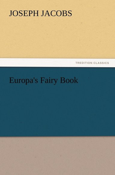 Joseph Jacobs - Europa's Fairy Book, Häftad