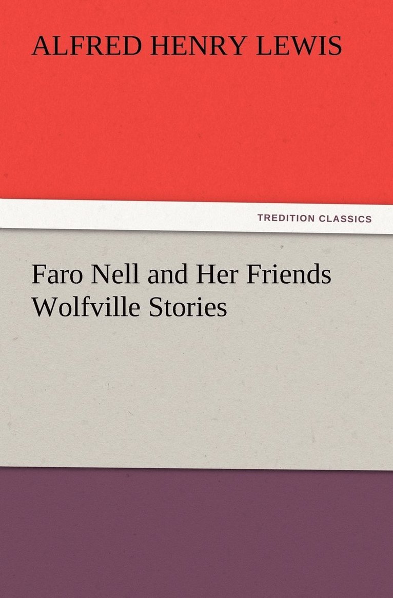 Faro Nell and Her Friends Wolfville Stories 1