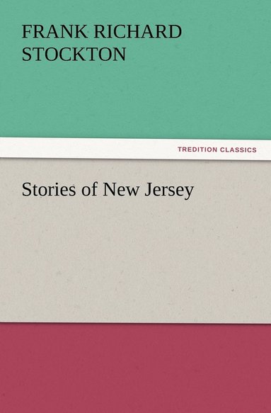 Frank Richard Stockton - Stories of New Jersey, Häftad