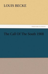 bokomslag Call Of The South 1908