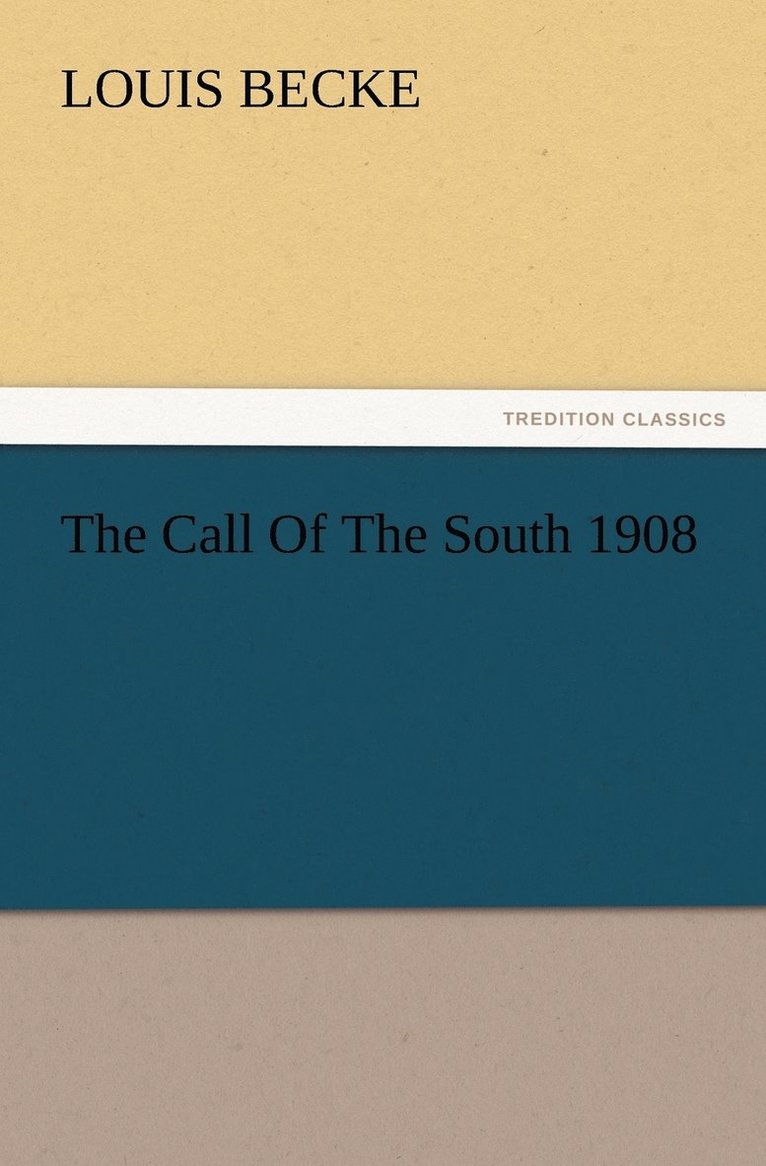 Call Of The South 1908 1