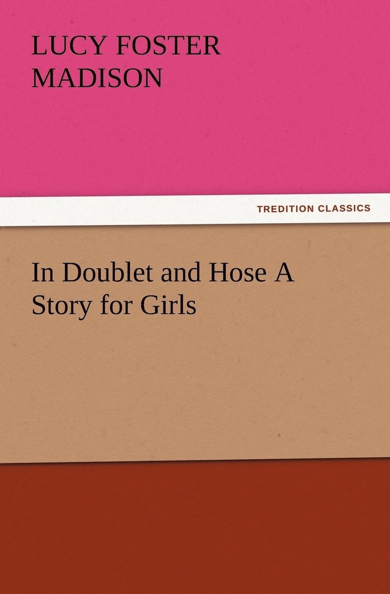 In Doublet and Hose A Story for Girls 1