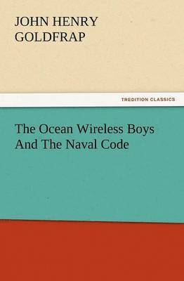 The Ocean Wireless Boys and the Naval Code 1