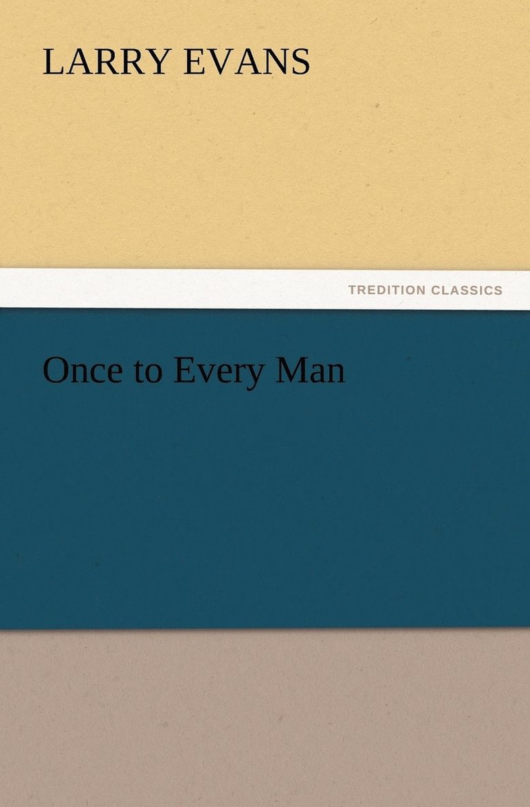 Larry Evans - Once to Every Man, Häftad