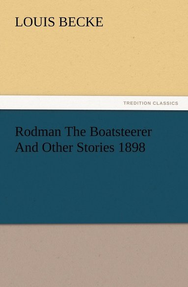 bokomslag Rodman The Boatsteerer And Other Stories 1898