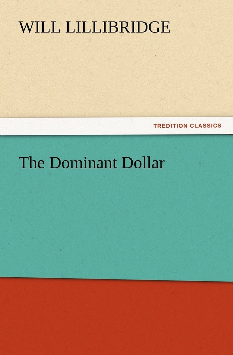 Will Lillibridge - Dominant Dollar, Häftad