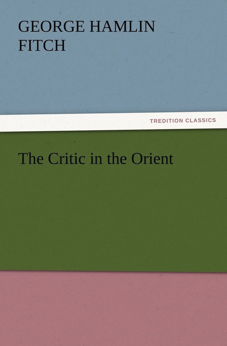George Hamlin Fitch - Critic in the Orient, Häftad