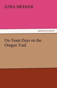 bokomslag Ox-Team Days on the Oregon Trail