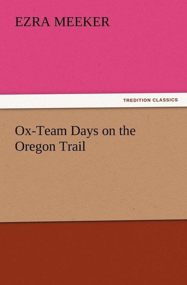 bokomslag Ox-Team Days on the Oregon Trail