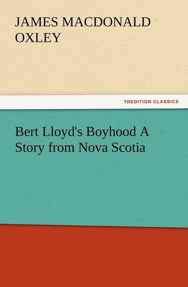 bokomslag Bert Lloyd's Boyhood A Story from Nova Scotia