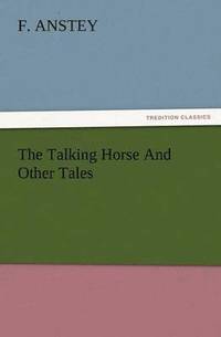 bokomslag The Talking Horse and Other Tales