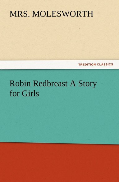 bokomslag Robin Redbreast A Story for Girls