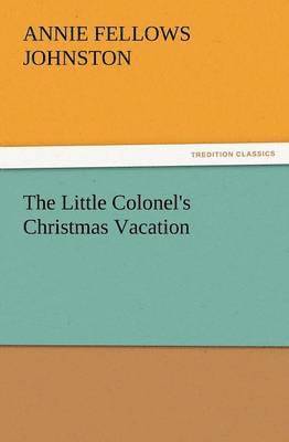 Little Colonel's Christmas Vacation