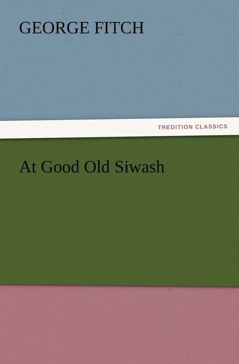 George Fitch - At Good Old Siwash, Häftad