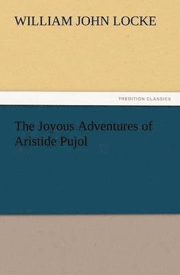 Joyous Adventures of Aristide Pujol