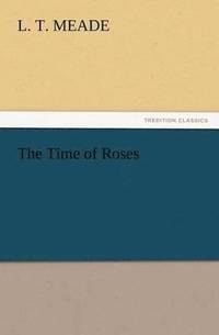 bokomslag Time of Roses
