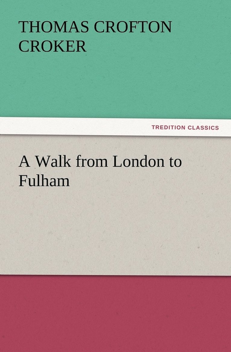 A Walk from London to Fulham 1