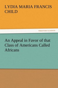 bokomslag An Appeal in Favor of that Class of Americans Called Africans