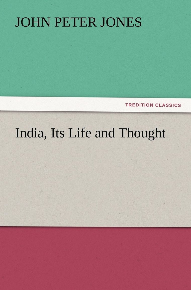 India, Its Life and Thought 1