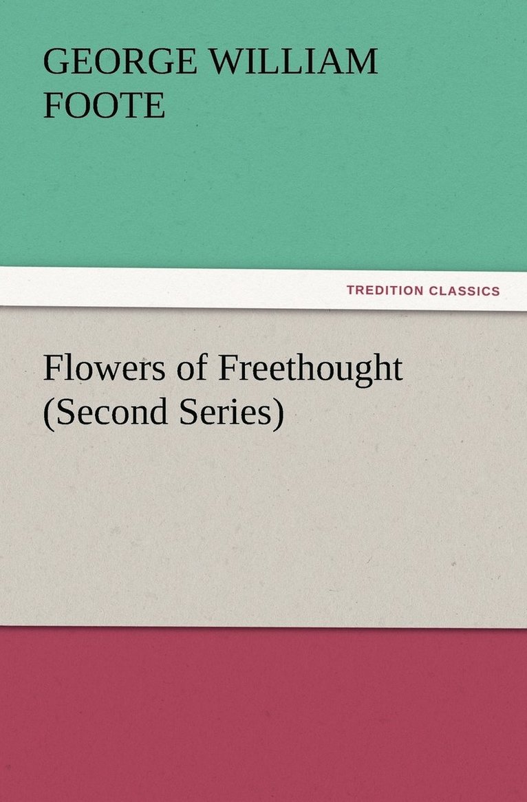 Flowers of Freethought (Second Series) 1