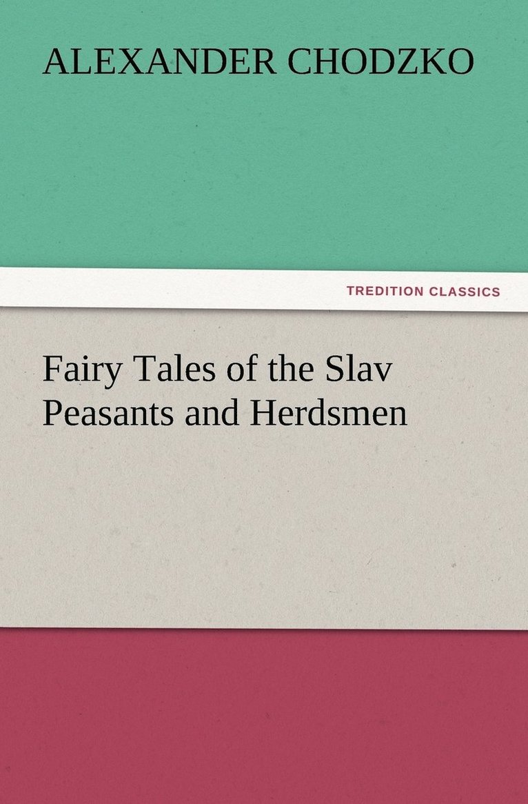 Fairy Tales of the Slav Peasants and Herdsmen 1