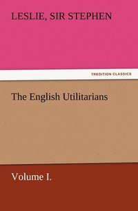 bokomslag English Utilitarians, Volume I.