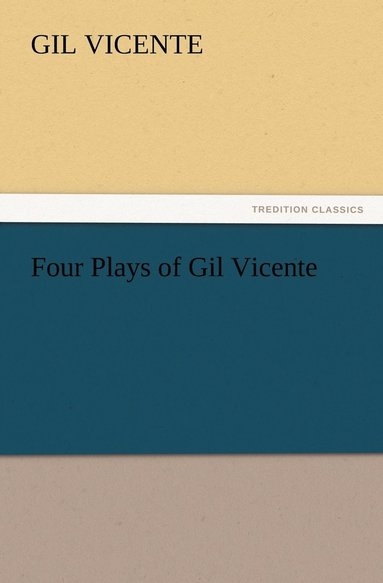 bokomslag Four Plays of Gil Vicente