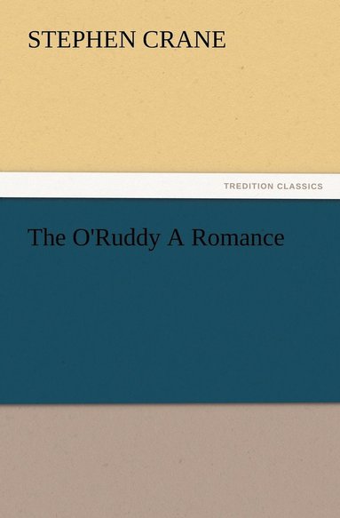 bokomslag The O'Ruddy A Romance