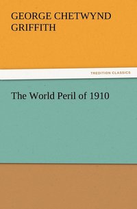 bokomslag The World Peril of 1910