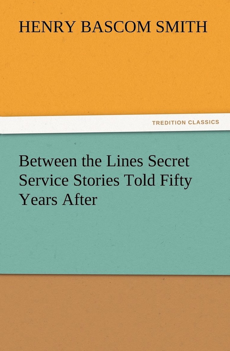 Between the Lines Secret Service Stories Told Fifty Years After 1