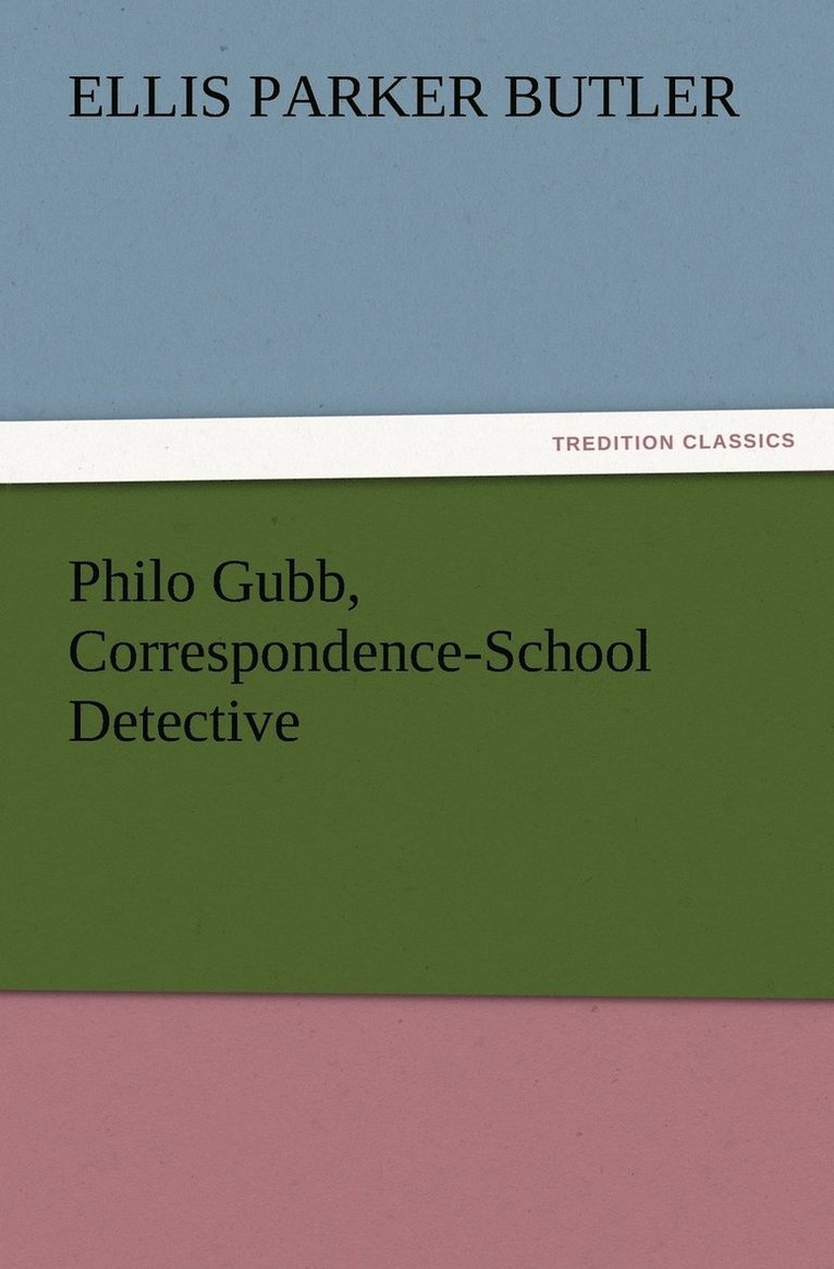Philo Gubb, Correspondence-School Detective