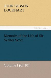 bokomslag Memoirs of the Life of Sir Walter Scott, Volume I (of 10)